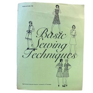 Basic Sewing Techniques Book University Of Tennessee Publication 719 from 1984